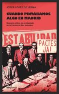 cuando pintabamos algo en madrid: breviario critico de un diputado en la carrera de san jeronimo-josep lopez de lerma-9788460898535 cuando pintabamos algo en madrid: breviario critico de un diputado en la carrera de san jeronimo-josep lopez de lerma-9788460898535