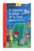 el laberint de la plaça de la font-pau joan hernandez i de fuenmayor-9788466136235 el laberint de la plaça de la font-pau joan hernandez i de fuenmayor-9788466136235