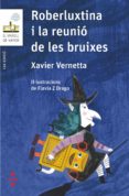 roberluxtina i la reunió de les bruixes-xavier vernetta-9788466145435 roberluxtina i la reunió de les bruixes-xavier vernetta-9788466145435