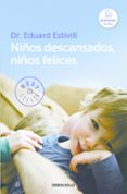 niños descansados, niños felices-eduard estivill-9788466329835 niños descansados, niños felices-eduard estivill-9788466329835