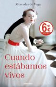 cuando estábamos vivos-mercedes de vega-9788466332835 cuando estábamos vivos-mercedes de vega-9788466332835