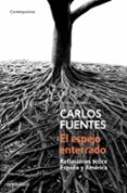 el espejo enterrado-carlos fuentes-9788466333535 el espejo enterrado-carlos fuentes-9788466333535
