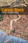 en el ultimo azul-carme riera-9788466368735 en el ultimo azul-carme riera-9788466368735