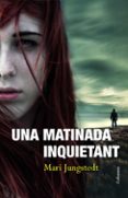 una matinada inquietant-mari jungstedt-9788466414135 una matinada inquietant-mari jungstedt-9788466414135