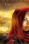 una ventana al bosforo-theresa revay-9788466601535 una ventana al bosforo-theresa revay-9788466601535
