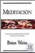 meditacion: como dejar atras las tensiones y el estres y alcanzar la paz interior (incluye cd)-brian weiss-9788466611435 meditacion: como dejar atras las tensiones y el estres y alcanzar la paz interior (incluye cd)-brian weiss-9788466611435
