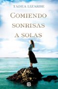 comiendo sonrisas a solas-tadea lizarbe horcada-9788466656535 comiendo sonrisas a solas-tadea lizarbe horcada-9788466656535