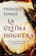 la ultima hoguera-enrique tomas-9788466663335 la ultima hoguera-enrique tomas-9788466663335