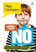 enséñale a decir no (ebook)-olga castanyer-9788467002935 enséñale a decir no (ebook)-olga castanyer-9788467002935