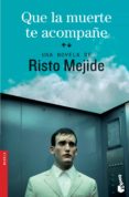 que la muerte te acompañe-risto mejide-9788467005035 que la muerte te acompañe-risto mejide-9788467005035
