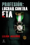 profesión: luchar contra eta (ebook)-lilian aguirre-9788467007435 profesión: luchar contra eta (ebook)-lilian aguirre-9788467007435