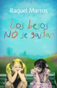 los besos no se gastan-raquel martos-9788467038835 los besos no se gastan-raquel martos-9788467038835
