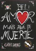 bel amor mas alla de la muerte-care santos-9788467535235 bel amor mas alla de la muerte-care santos-9788467535235