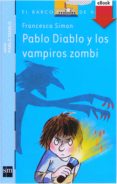 pablo diablo y los vampiros zombis (ebook-epub) (ebook)-francesca simon-9788467568035 pablo diablo y los vampiros zombis (ebook-epub) (ebook)-francesca simon-9788467568035