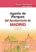 agentes de parques del ayuntamiento de madrid. temario y test gru po ii (parte especifica)-9788467654035 agentes de parques del ayuntamiento de madrid. temario y test gru po ii (parte especifica)-9788467654035