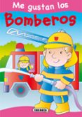 me gustan los bomberos-9788467700435 me gustan los bomberos-9788467700435