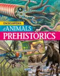 enciclopedia d animals prehistorics-carmen rodriguez-9788467741735 enciclopedia d animals prehistorics-carmen rodriguez-9788467741735