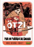 otzi. por un puñado de ambar (ebook)-9788467921335 otzi. por un puñado de ambar (ebook)-9788467921335