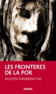 les fronteres de la por-agustin fernandez paz-9788468304335 les fronteres de la por-agustin fernandez paz-9788468304335