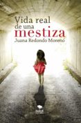 vida real de una mestiza (ebook)-9788468681535 vida real de una mestiza (ebook)-9788468681535