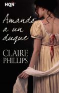 amando a un duque (ebook)-claire phillips-9788468778235 amando a un duque (ebook)-claire phillips-9788468778235