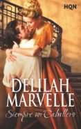 siempre un caballero (ebook)-delilah marvelle-9788468797335 siempre un caballero (ebook)-delilah marvelle-9788468797335