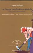 la futura revolucion española y otros escritos regeneracionistas-lucas mallada-9788470304835 la futura revolucion española y otros escritos regeneracionistas-lucas mallada-9788470304835