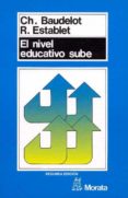 el nivel educativo sube (2ª ed.)-christian baudelot-roger establet-9788471123435 el nivel educativo sube (2ª ed.)-christian baudelot-roger establet-9788471123435