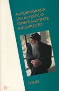 autobiografia de un mistico espiritualmente incorrecto-9788472454835 autobiografia de un mistico espiritualmente incorrecto-9788472454835