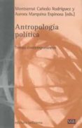 antropologia politica: temas contemporaneos-montserrat cañedo rodriguez-9788472905535 antropologia politica: temas contemporaneos-montserrat cañedo rodriguez-9788472905535