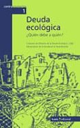 deuda ecologica: ¿quien debe a quien?-9788474266535 deuda ecologica: ¿quien debe a quien?-9788474266535