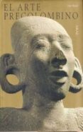 arte de las grandes civilizaciones el arte precolombino-jose alcina franch-9788476007235 arte de las grandes civilizaciones el arte precolombino-jose alcina franch-9788476007235