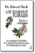 los remedios florales. escritos y conferencias. las enseñanzas del fundador de la terapia floral sobre la esencia de la enfermedad y la salud-edward bach-9788476406335 los remedios florales. escritos y conferencias. las enseñanzas del fundador de la terapia floral sobre la esencia de la enfermedad y la salud-edward bach-9788476406335