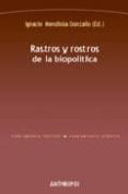 rastros y rostros de la biopolitica-ignacio mendiola gonzalo-9788476589335 rastros y rostros de la biopolitica-ignacio mendiola gonzalo-9788476589335