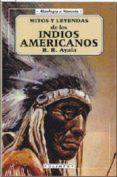 mitos y leyendas de los indios americanos-r. r. ayala-9788476727935 mitos y leyendas de los indios americanos-r. r. ayala-9788476727935