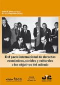 del pacto internacional de derechos economicos, sociales y cultur ales a los objetivos del milenio-enric r. bartlett-9788476987735 del pacto internacional de derechos economicos, sociales y cultur ales a los objetivos del milenio-enric r. bartlett-9788476987735