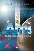 ami 3: civilizaciones internas-enrique barrios-9788478085835 ami 3: civilizaciones internas-enrique barrios-9788478085835
