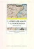 la corona de aragon y el mediterraneo, siglos xv-xvi-esteban sarasa sanchez-9788478203635 la corona de aragon y el mediterraneo, siglos xv-xvi-esteban sarasa sanchez-9788478203635
