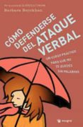 como defenderse de los ataques verbales-barbara berckhan-9788478719235 como defenderse de los ataques verbales-barbara berckhan-9788478719235