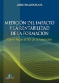 medicion del impacto y la rentabilidad de la formacion (ebook)-9788479789435 medicion del impacto y la rentabilidad de la formacion (ebook)-9788479789435
