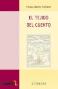 el tejido del cuento-teresa martin taffarel-9788480635035 el tejido del cuento-teresa martin taffarel-9788480635035