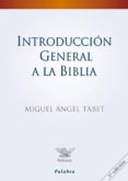 introduccion general a la biblia-miguel angel tabet-9788482398235 introduccion general a la biblia-miguel angel tabet-9788482398235