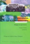 construyamos un futuro sostenible: dialogos de supervivencia-amparo vilches-daniel gil-9788483233535 construyamos un futuro sostenible: dialogos de supervivencia-amparo vilches-daniel gil-9788483233535