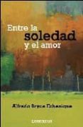 entre la soledad y el amor-alfredo bryce echenique-9788483466735 entre la soledad y el amor-alfredo bryce echenique-9788483466735