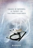 (i.b.d.)cuidados de enfermeria al paciente con trastornos psiquiatricos-9788483644935 (i.b.d.)cuidados de enfermeria al paciente con trastornos psiquiatricos-9788483644935