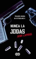nunca la jodas: trilogia negra de estocolmo ii-jens lapidus-9788483651735 nunca la jodas: trilogia negra de estocolmo ii-jens lapidus-9788483651735