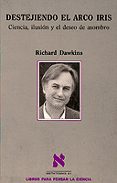 destejiendo el arco iris-richard dawkins-9788483833735 destejiendo el arco iris-richard dawkins-9788483833735