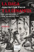la daga y la dinamita. los anarquistas y el nacimiento del terror ismo-9788483837535 la daga y la dinamita. los anarquistas y el nacimiento del terror ismo-9788483837535