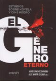 genero eterno: estudios sobre novela y cine negro-javier sanchez zapatero-9788484088035 genero eterno: estudios sobre novela y cine negro-javier sanchez zapatero-9788484088035