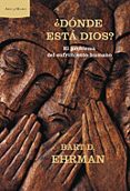 ¿donde esta dios?: el problema del sufrimiento humano-bart d. ehrman-9788484325635 ¿donde esta dios?: el problema del sufrimiento humano-bart d. ehrman-9788484325635